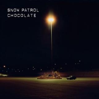 Snow Patrol Chocolate (2009)
